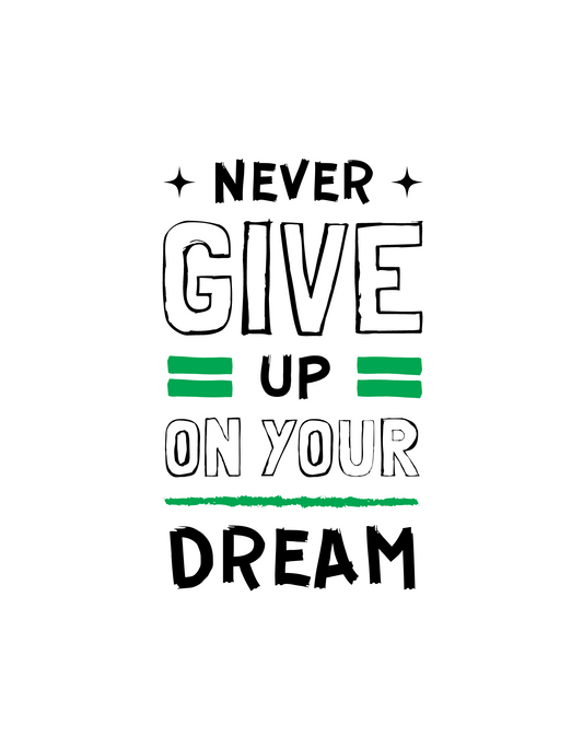 Naver give upon your dream