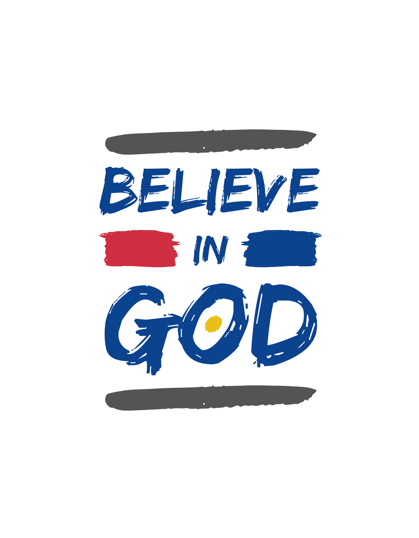 Believe in God
